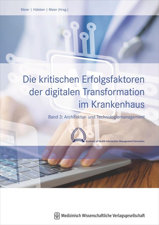 Produktbild: Die kritischen Erfolgsfaktoren der digitalen Transformation im Krankenhaus