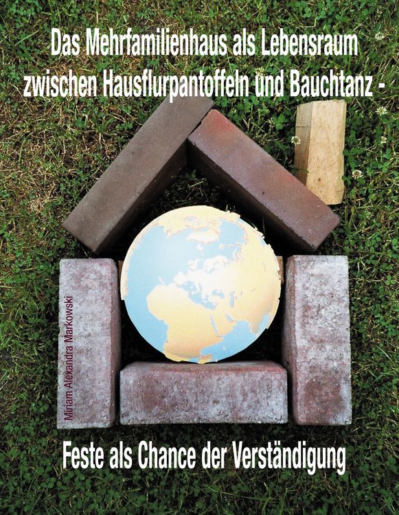 Produktbild: Das Mehrfamilienhaus als Lebensraum zwischen Hausflurpantoffeln und Bauchtanz