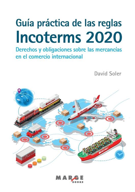 Produktbild: Gu&iacute;a pr&aacute;ctica de las reglas Incoterms 2020. Derechos y obligaciones sobre las mercanc&iacute;as en el comercio internacional
