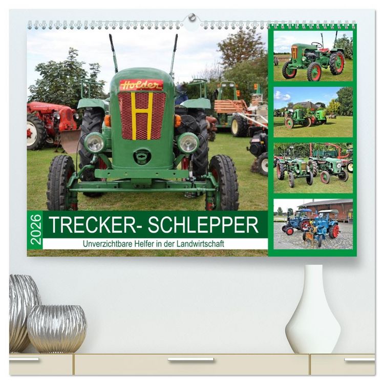 Produktbild: TRECKER-SCHLEPPER. Unverzichtbare Helfer in der Landwirtschaft (hochwertiger Premium Wandkalender 2026 DIN A2 quer), Kunstdruck in Hochglanz