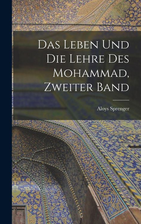 Produktbild: Das Leben und die Lehre des Mohammad, Zweiter Band