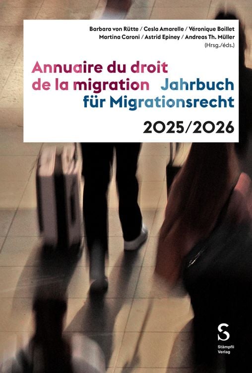 Produktbild: Jahrbuch f&uuml;r Migrationsrecht 2025/2026 - Annuaire du droit de la migration 2025/2026