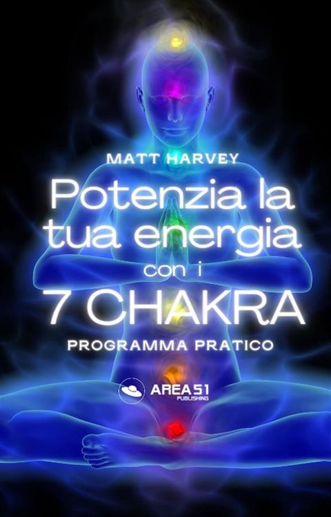 Produktbild: Potenzia la tua energia con i 7 chakra
