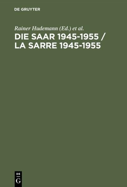 Produktbild: Die Saar 1945&ndash;1955 / La Sarre 1945&ndash;1955