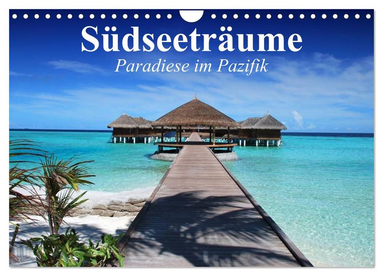 Produktbild: S&uuml;dseetr&auml;ume. Paradiese im Pazifik (Wandkalender 2026 DIN A4 quer), CALVENDO Monatskalender