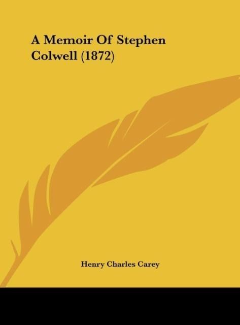 Produktbild: A Memoir Of Stephen Colwell (1872)
