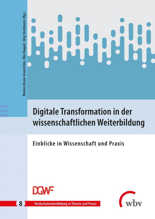 Produktbild: Digitale Transformation in der wissenschaftlichen Weiterbildung