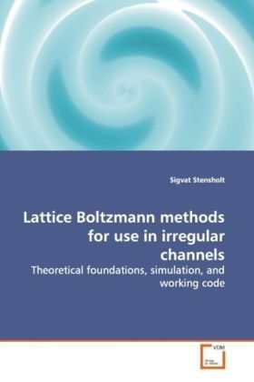 Produktbild: Stensholt, S: Lattice Boltzmann methods for use inirregular