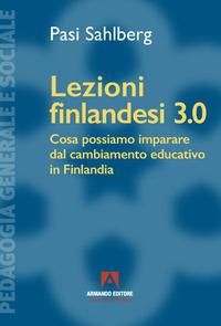 Produktbild: Lezioni finlandesi 3.0 Cosa possiamo imparare dal cambiamento educativo in Finlandia
