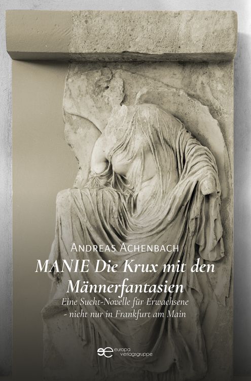 Produktbild: Manie die Krux mit den M&auml;nnerfantasien