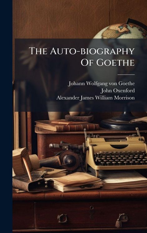 Produktbild: The Auto-biography Of Goethe