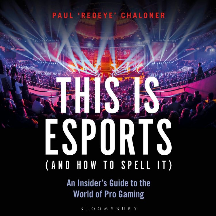 Produktbild: This is esports (and How to Spell it) &ndash; LONGLISTED FOR THE WILLIAM HILL SPORTS BOOK AWARD 2020