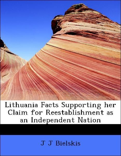 Produktbild: Bielskis, J: Lithuania Facts Supporting her Claim for Reesta