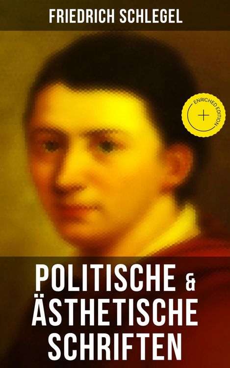 Produktbild: Friedrich Schlegel: Politische & &Auml;sthetische Schriften