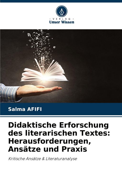 Produktbild: Didaktische Erforschung des literarischen Textes: Herausforderungen, Ans&auml;tze und Praxis