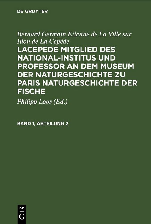 Produktbild: Lacepede, Mitglied des National-Institus und Professor an dem Museum der Naturgeschichte zu Paris, Naturgeschichte der Fische. Band 1, Abteilung 2