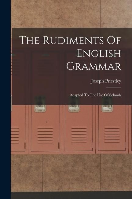 Produktbild: The Rudiments Of English Grammar: Adapted To The Use Of Schools