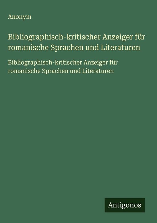 Produktbild: Bibliographisch-kritischer Anzeiger f&uuml;r romanische Sprachen und Literaturen