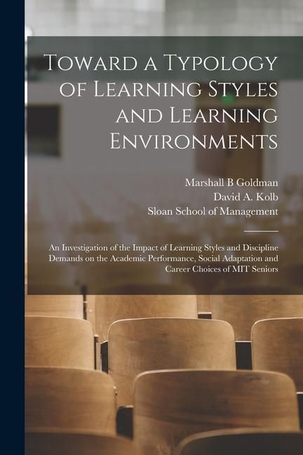 Produktbild: Toward a Typology of Learning Styles and Learning Environments: An Investigation of the Impact of Learning Styles and Discipline Demands on the Academ