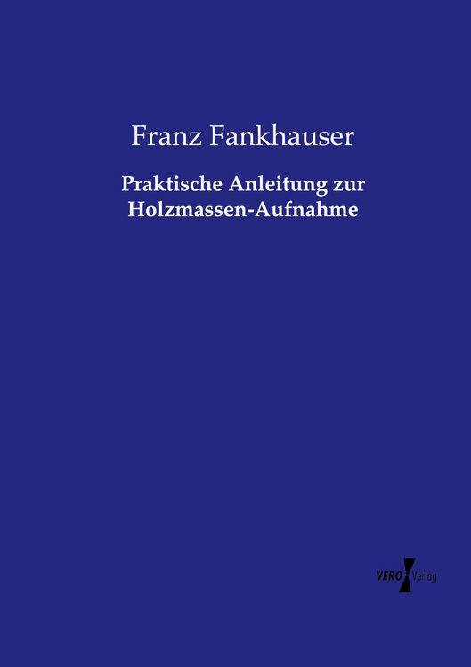 Produktbild: Praktische Anleitung zur Holzmassen-Aufnahme