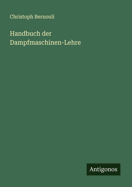 Produktbild: Handbuch der Dampfmaschinen-Lehre