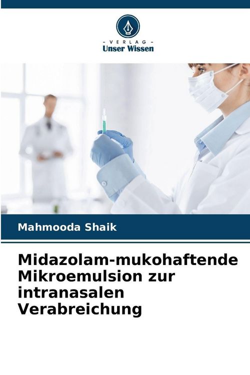 Produktbild: Midazolam-mukohaftende Mikroemulsion zur intranasalen Verabreichung