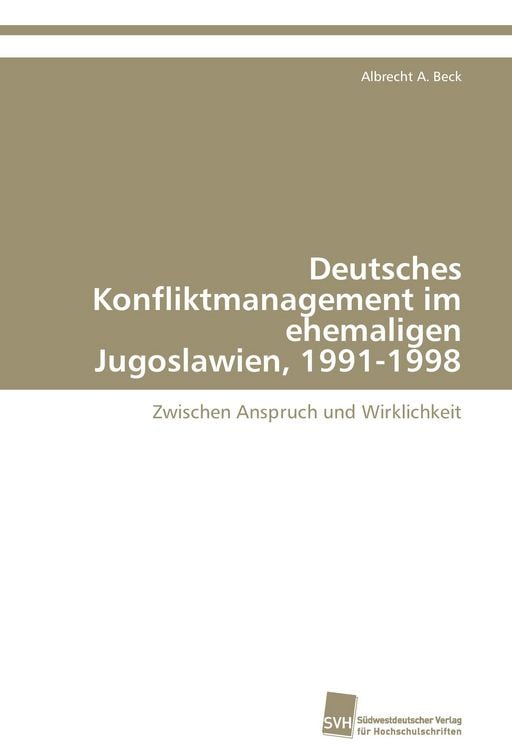 Produktbild: Deutsches Konfliktmanagement im ehemaligen Jugoslawien, 1991-1998