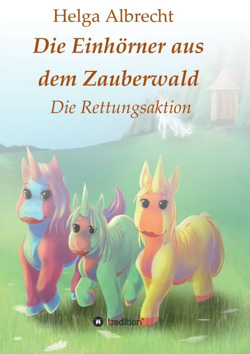 Produktbild: Die Einh&ouml;rner aus dem Zauberwald