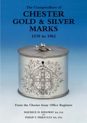 Produktbild: The Compendium of Chester Gold & Silver Marks 1570 to 1962