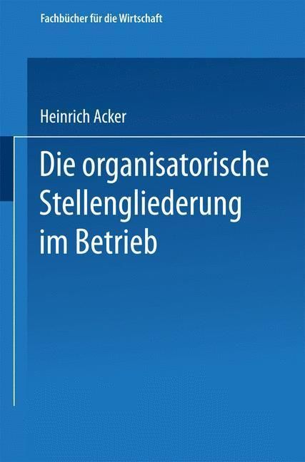 Produktbild: Die organisatorische Stellengliederung im Betrieb