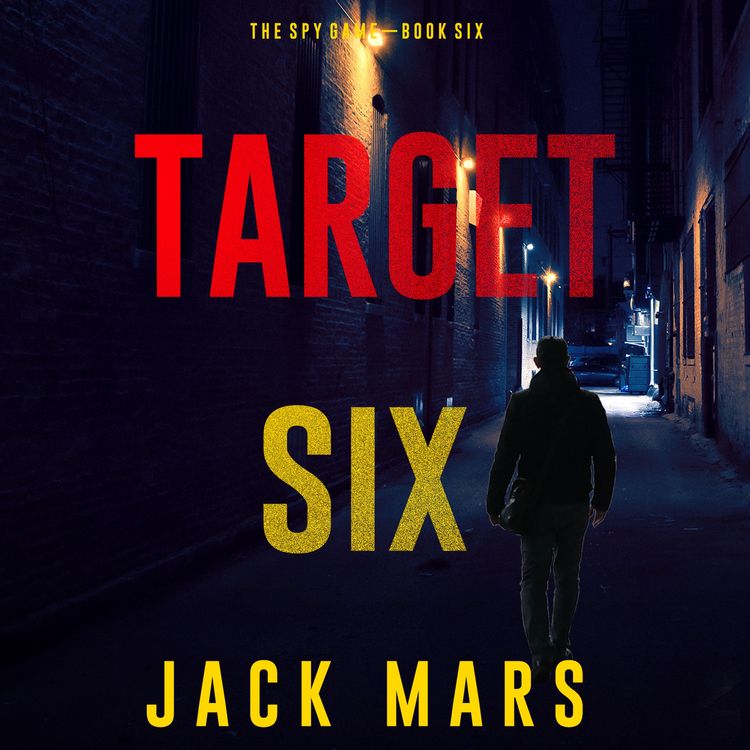 Produktbild: Target Six (The Spy Game&mdash;Book #6)