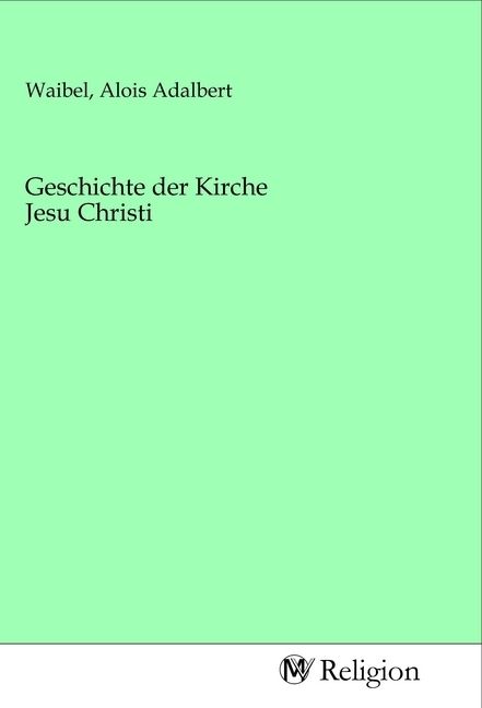 Produktbild: Geschichte der Kirche Jesu Christi