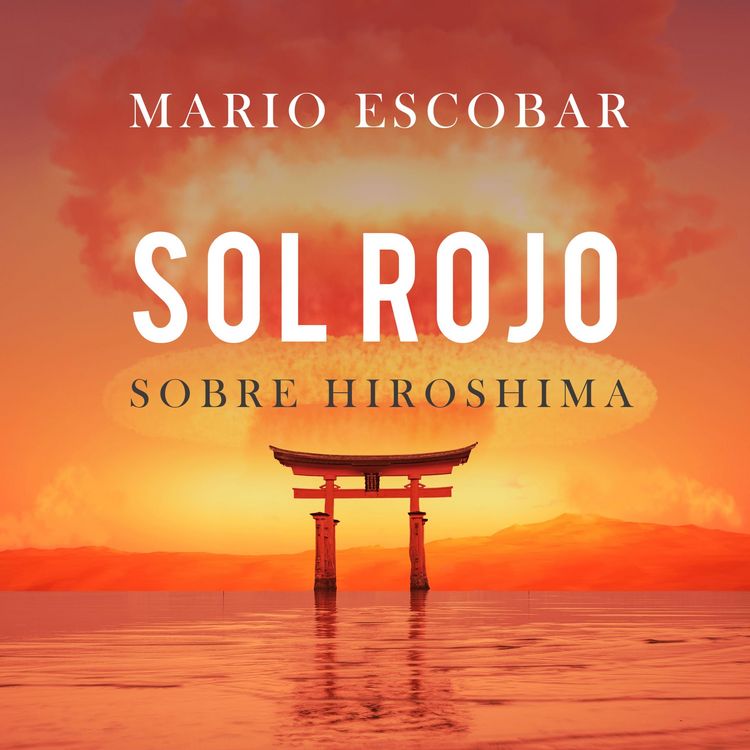 Produktbild: Sol rojo sobre Hiroshima