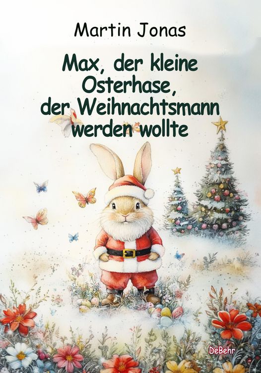 Produktbild: Max, der kleine Osterhase, der Weihnachtsmann werden wollte