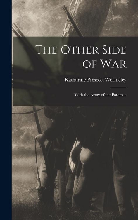 Produktbild: The Other Side of War: With the Army of the Potomac