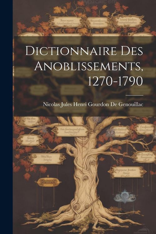 Produktbild: Dictionnaire Des Anoblissements, 1270-1790