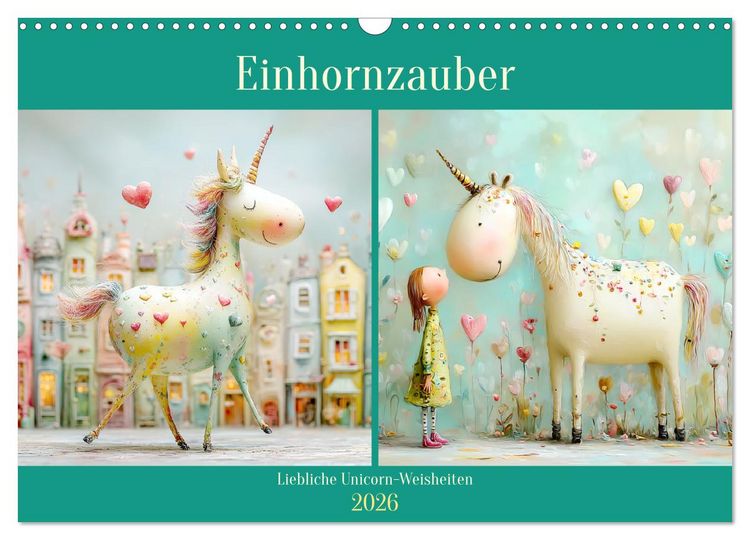 Produktbild: Einhornzauber. Liebliche Unicorn-Weisheiten (Wandkalender 2026 DIN A3 quer), CALVENDO Monatskalender