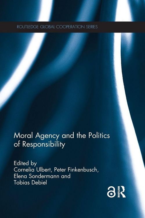Produktbild: Moral Agency and the Politics of Responsibility