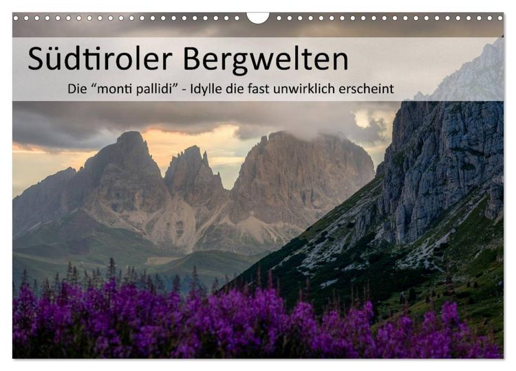 Produktbild: S&uuml;dtiroler Bergwelten - Die monti pallidi, Idylle die fast unwirklich erscheint (Wandkalender 2026 DIN A3 quer), CALVENDO Monatskalender