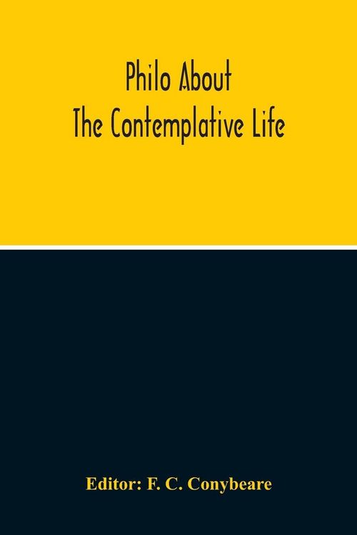 Produktbild: About The Contemplative Life Or The Fourth Book Of The Treatise Concerning Virtues