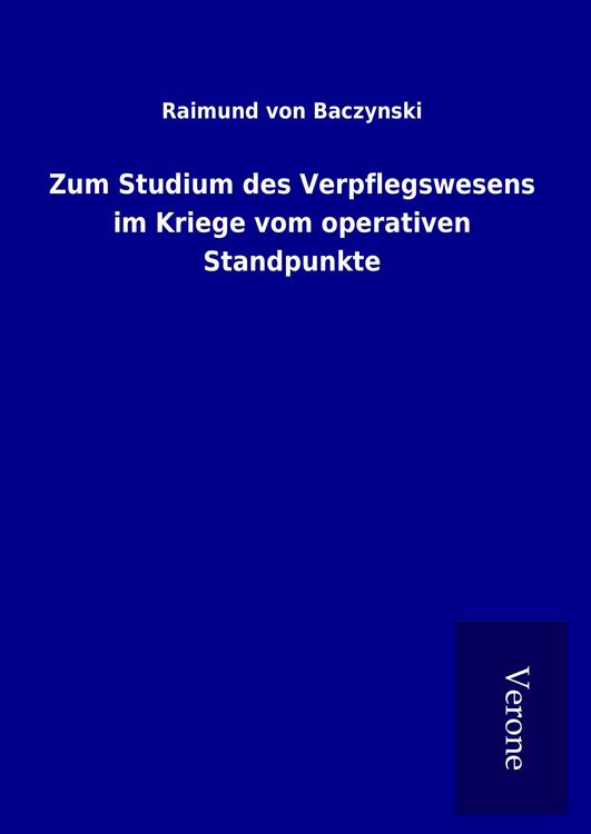 Produktbild: Zum Studium des Verpflegswesens im Kriege vom operativen Standpunkte