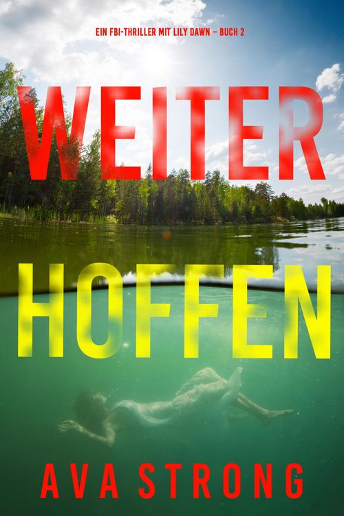 Produktbild: Weiter Hoffen (Ein FBI-Thriller mit Lily Dawn - Buch 2)