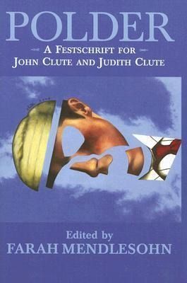Produktbild: Polder: A Festschrift for John Clute and Judith Clute