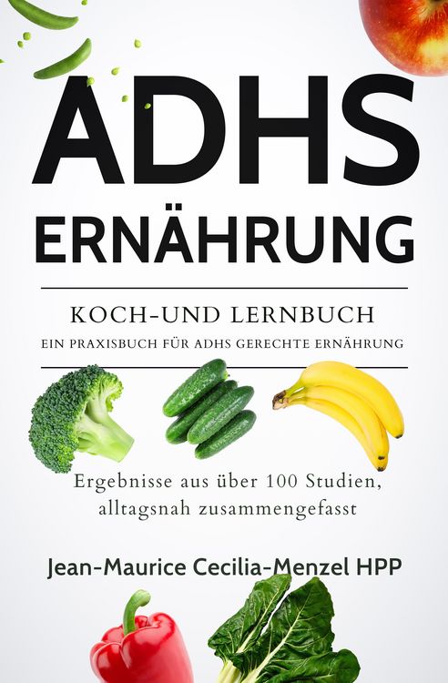 Produktbild: Adhs Ern&auml;hrung - Koch-und Lernbuch - ein Praxisbuch f&uuml;r Adhs Gerechte Ern&auml;hrung