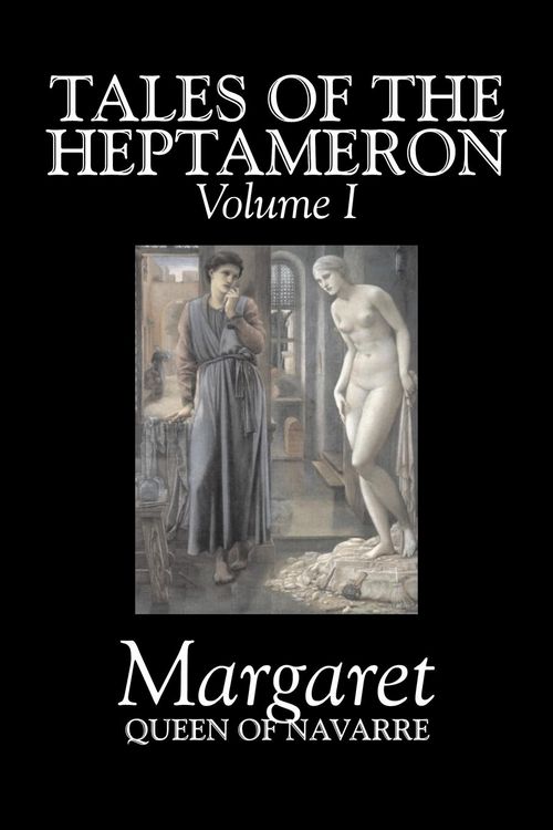 Produktbild: Tales of the Heptameron, Vol. I of V by Margaret, Queen of Navarre, Fiction, Classics, Literary, Action & Adventure