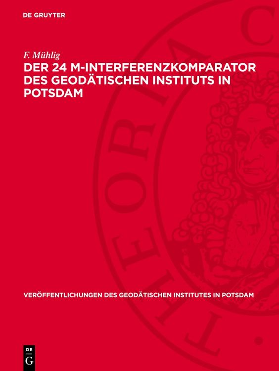 Produktbild: Der 24 m-Interferenzkomparator des geod&auml;tischen Instituts in Potsdam