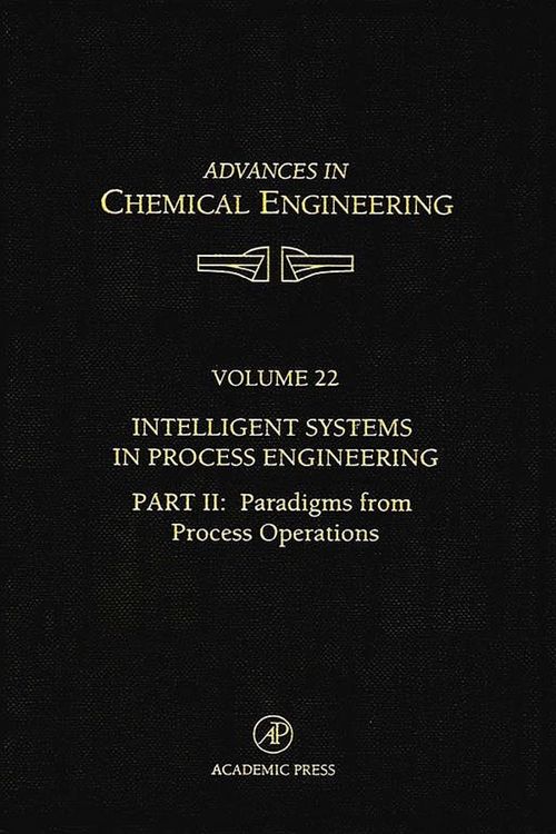 Produktbild: Intelligent Systems in Process Engineering, Part II: Paradigms from Process Operations