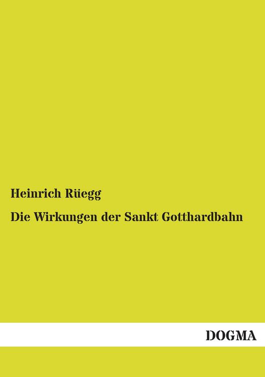 Produktbild: Die Wirkungen der Sankt Gotthardbahn