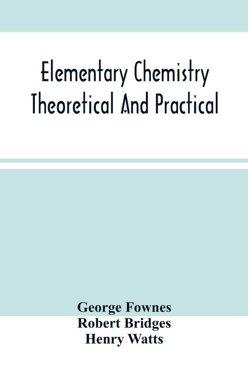 Produktbild: Elementary Chemistry Theoretical And Practical