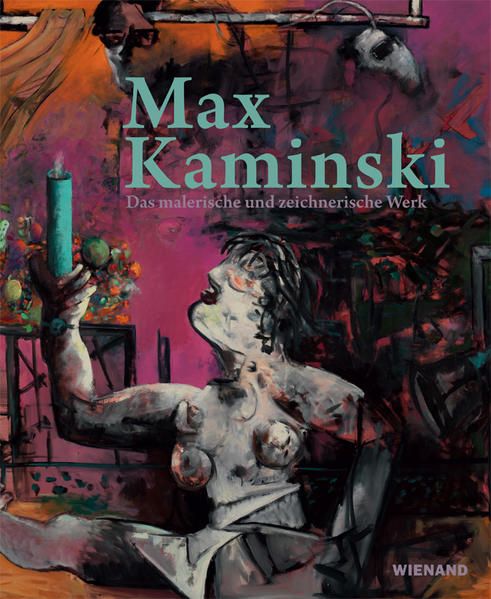 Produktbild: Max Kaminski. Das malerische und zeichnerische Werk
